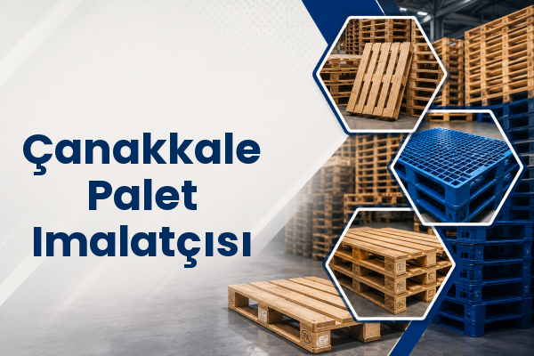 Çanakkale Palet Imalatçısı 