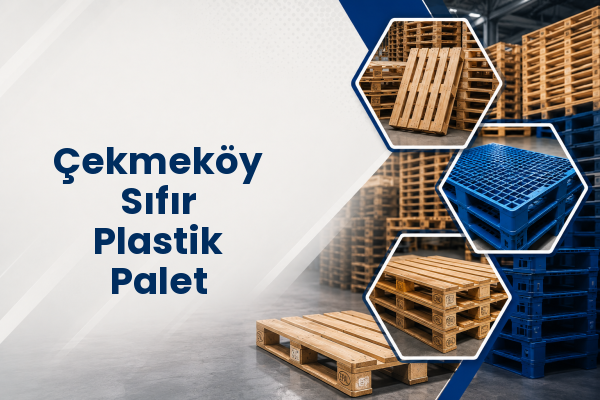 Çekmeköy Sıfır Plastik Palet 