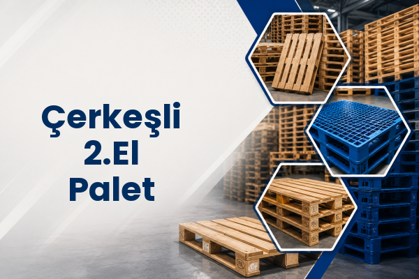 Çerkeşli 2.El Palet 