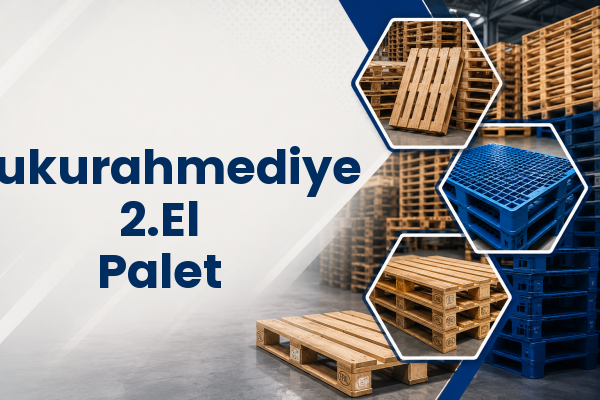 Çukurahmediye 2.El Palet 