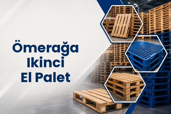 Ömerağa Ikinci El Palet 