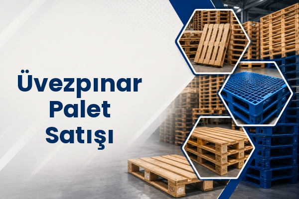 Üvezpınar Palet Satışı 