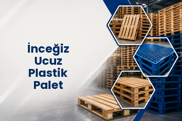 İnceğiz Ucuz Plastik Palet 