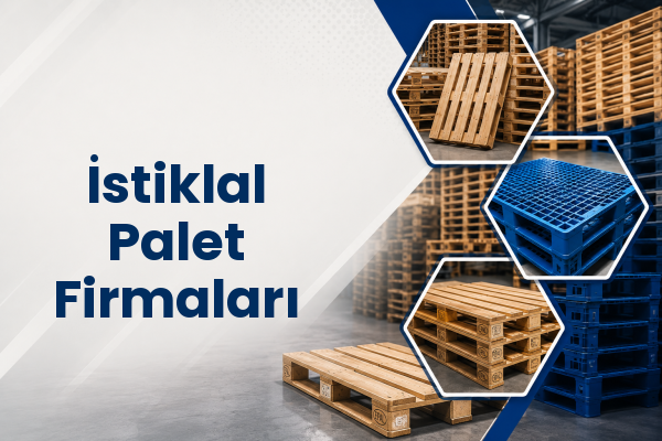 İstiklal Palet Firmaları 