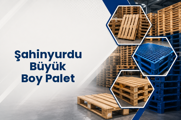 Şahinyurdu Büyük Boy Palet 