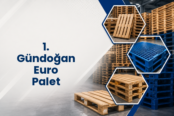 1. Gündoğan Euro Palet 