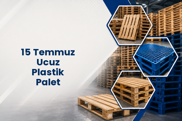 15 Temmuz Ucuz Plastik Palet 