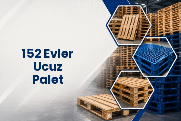 152 Evler Ucuz Palet 
