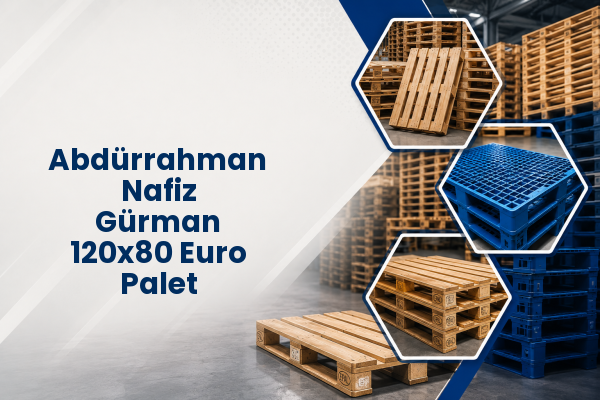 Abdürrahman Nafiz Gürman 120x80 Euro Palet 