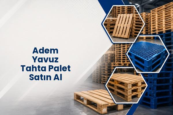 Adem Yavuz Tahta Palet Satın Al 