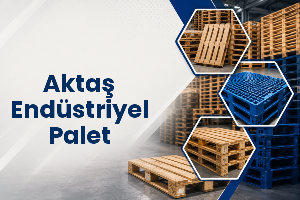 Aktaş Endüstriyel Palet 