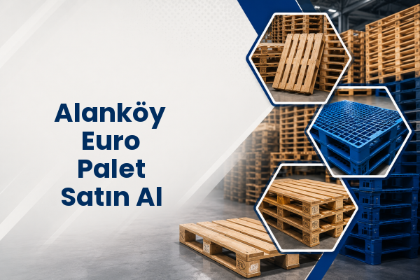 Alanköy Euro Palet Satın Al 