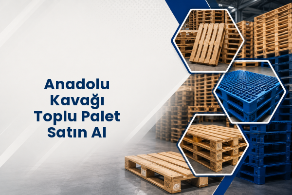 Anadolu Kavağı Toplu Palet Satın Al 