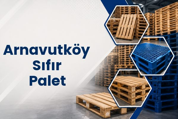 Arnavutköy Sıfır Palet 