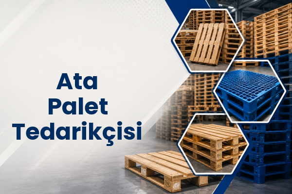 Ata Palet Tedarikçisi 