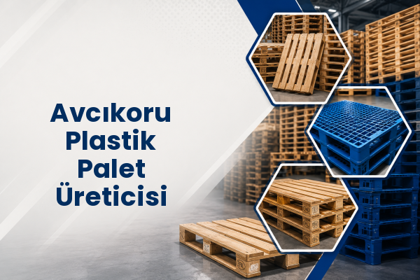 Avcıkoru Plastik Palet Üreticisi 