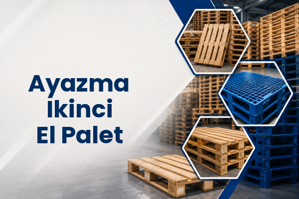 Ayazma Ikinci El Palet 