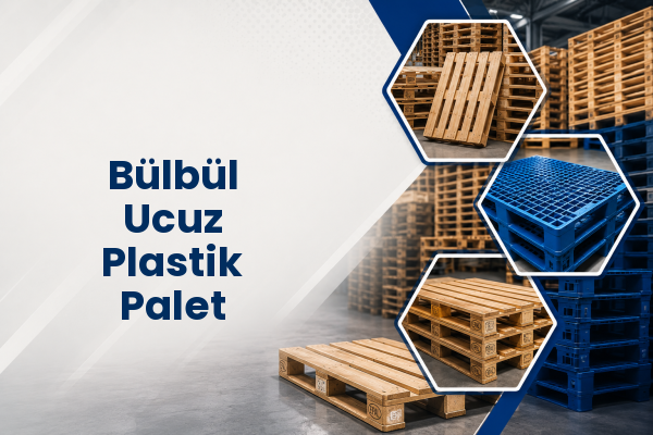 Bülbül Ucuz Plastik Palet 