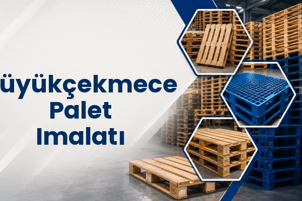 Büyükçekmece Palet Imalatı 
