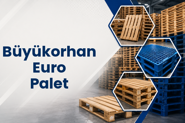Büyükorhan Euro Palet 