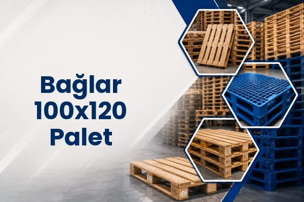 Bağlar 100x120 Palet 