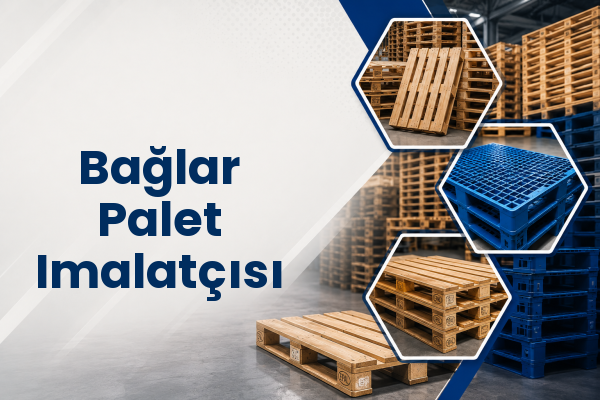 Bağlar Palet Imalatçısı 