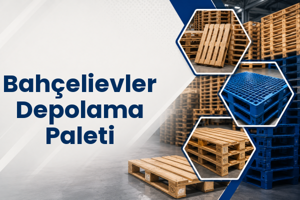 Bahçelievler Depolama Paleti 