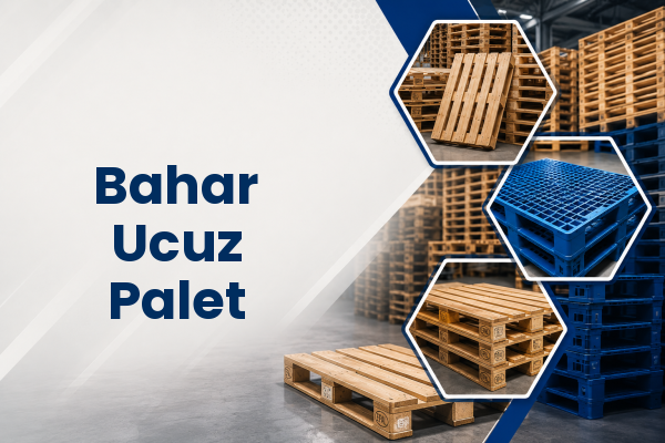 Bahar Ucuz Palet 