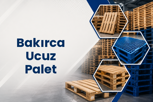 Bakırca Ucuz Palet 