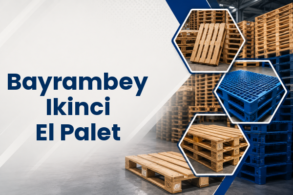 Bayrambey Ikinci El Palet 