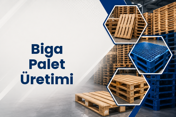 Biga Palet Üretimi 