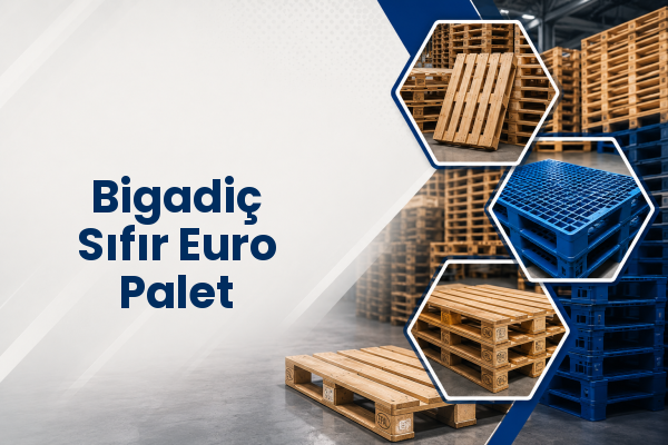 Bigadiç Sıfır Euro Palet 