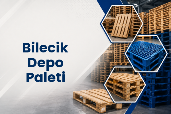 Bilecik Depo Paleti 