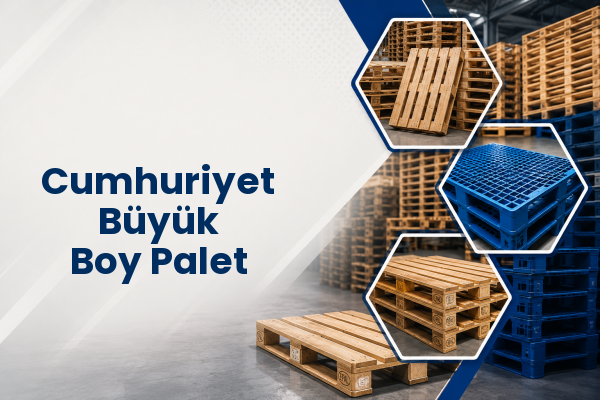 Cumhuriyet Büyük Boy Palet 