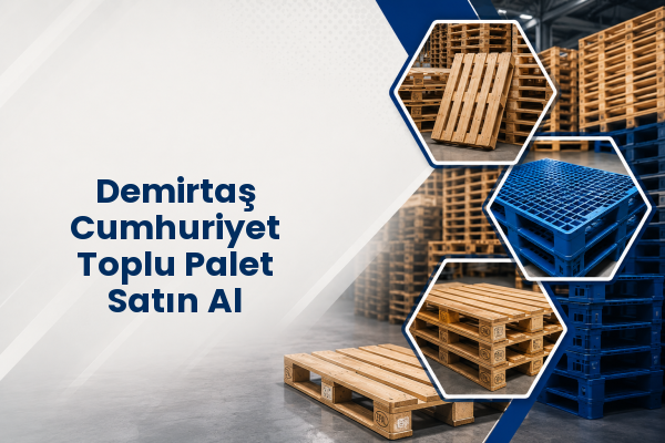 Demirtaş Cumhuriyet Toplu Palet Satın Al 