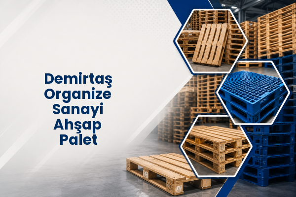 Demirtaş Organize Sanayi Ahşap Palet 