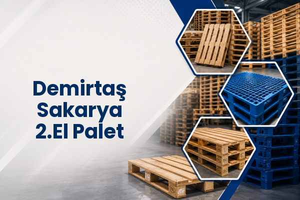 Demirtaş Sakarya 2.El Palet 