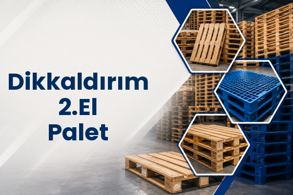 Dikkaldırım 2.El Palet 