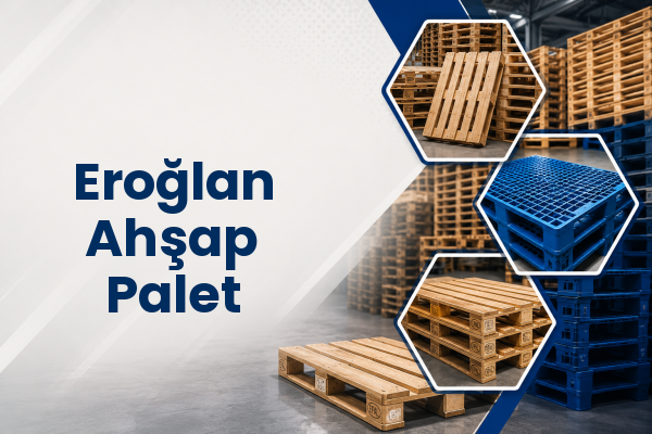 Eroğlan Ahşap Palet 
