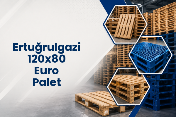 Ertuğrulgazi 120x80 Euro Palet 