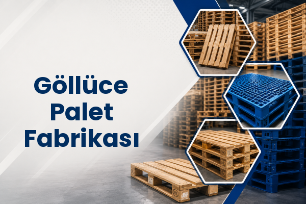 Göllüce Palet Fabrikası 