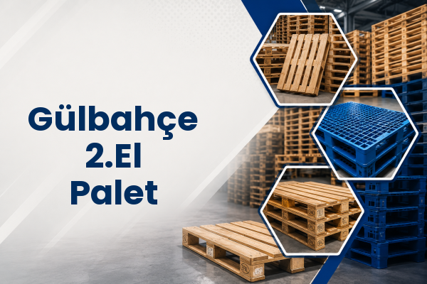 Gülbahçe 2.El Palet 