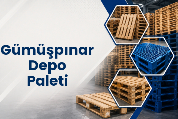 Gümüşpınar Depo Paleti 