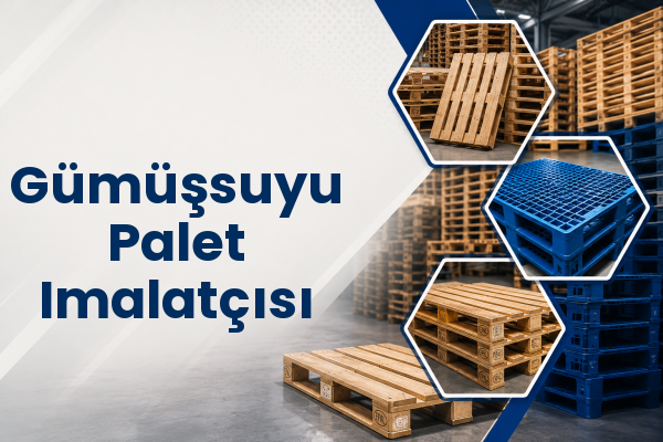 Gümüşsuyu Palet Imalatçısı 