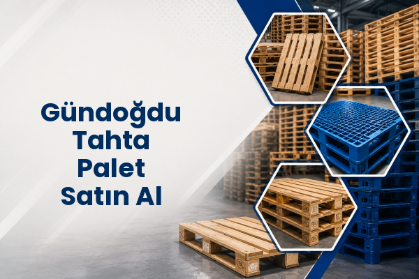 Gündoğdu Tahta Palet Satın Al 