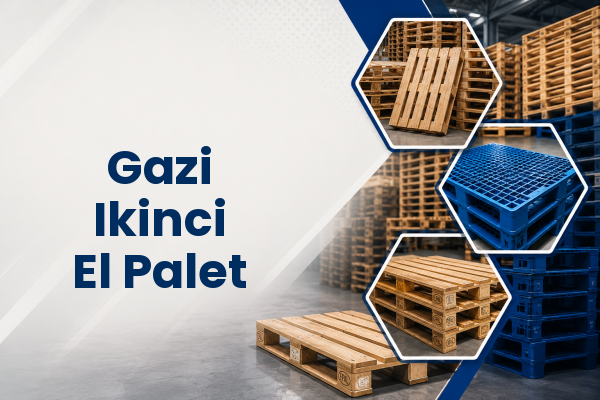 Gazi Ikinci El Palet 