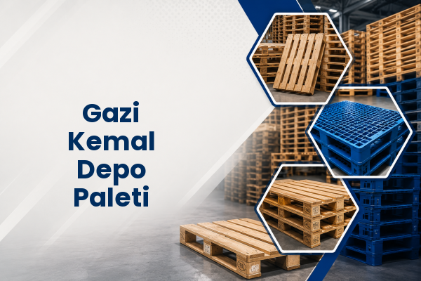 Gazi Kemal Depo Paleti 