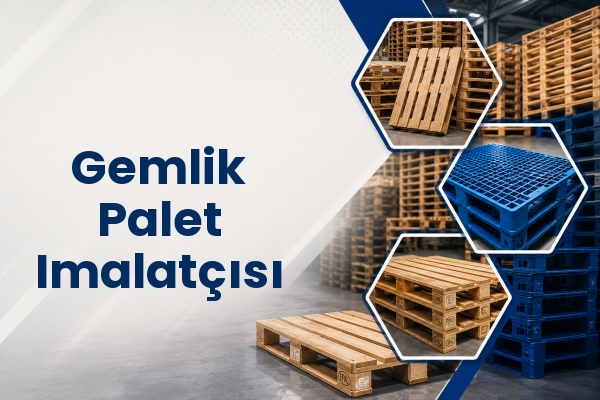 Gemlik Palet Imalatçısı 