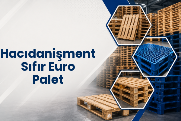 Hacıdanişment Sıfır Euro Palet 