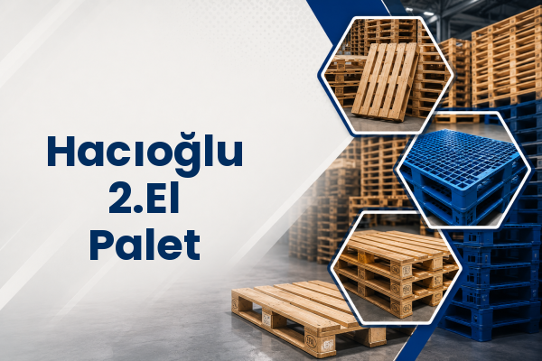 Hacıoğlu 2.El Palet 